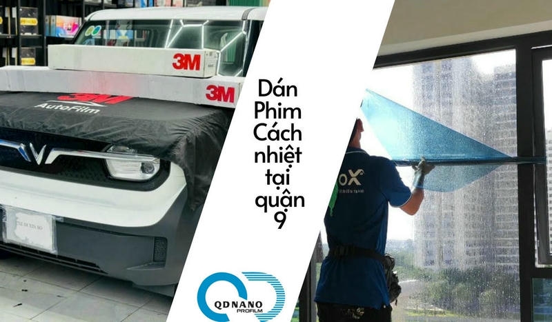 Dán phim cách nhiệt tại quận 9 Dán phim cách nhiệt tại quận 9